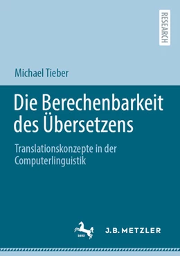 Abbildung von Tieber | Die Berechenbarkeit des Übersetzens | 1. Auflage | 2023 | beck-shop.de