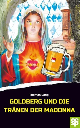 Abbildung von Lang | Goldberg und die Tränen der Madonna | 1. Auflage | 2023 | beck-shop.de