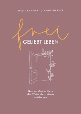Abbildung von Bangert / Herbst | frei.geliebt leben | 1. Auflage | 2025 | beck-shop.de