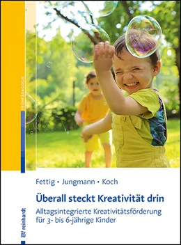 Abbildung von Fettig / Jungmann | Überall steckt Kreativität drin | 1. Auflage | 2023 | beck-shop.de