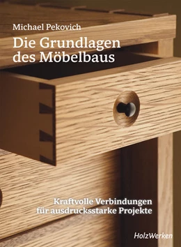 Abbildung von Pekovich | Die Grundlagen des Möbelbaus | 1. Auflage | 2022 | beck-shop.de