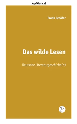 Abbildung von Schäfer | Das wilde Lesen | 1. Auflage | 2023 | beck-shop.de