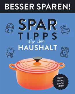 Abbildung von Spar-Tipps für den Haushalt . Besser Sparen! | 1. Auflage | 2023 | beck-shop.de