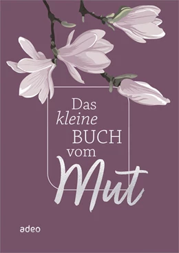 Abbildung von Das kleine Buch vom Mut | 1. Auflage | 2023 | beck-shop.de