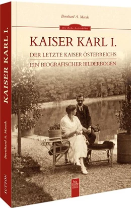 Abbildung von Macek | Kaiser Karl I. | 1. Auflage | 2022 | beck-shop.de