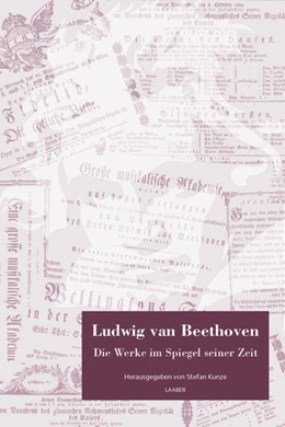 Abbildung von Kunze | Ludwig van Beethoven. Die Werke im Spiegel seiner Zeit | 3. Auflage | 2021 | beck-shop.de