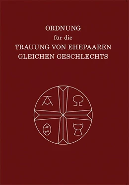 Abbildung von Union evangelischer Kirchen in der EKD | Ordnung für die Trauung von Ehepaaren gleichen Geschlechts | 1. Auflage | 2022 | beck-shop.de