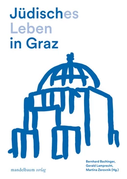 Abbildung von Bachinger / Lamprecht | Jüdisches Leben in Graz | 1. Auflage | 2023 | beck-shop.de