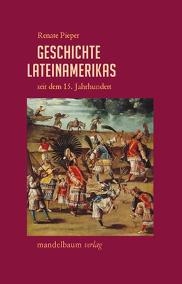 Abbildung von Pieper | Geschichte Lateinamerikas seit dem 15. Jahrhundert | 1. Auflage | 2023 | beck-shop.de