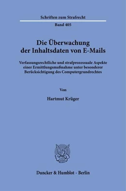 Abbildung von Krüger | Die Überwachung der Inhaltsdaten von E-Mails. | 1. Auflage | 2023 | beck-shop.de