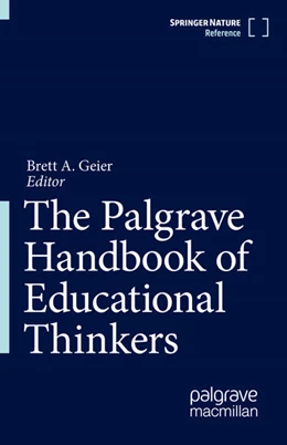 Abbildung von Geier | The Palgrave Handbook of Educational Thinkers | 1. Auflage | 2024 | beck-shop.de