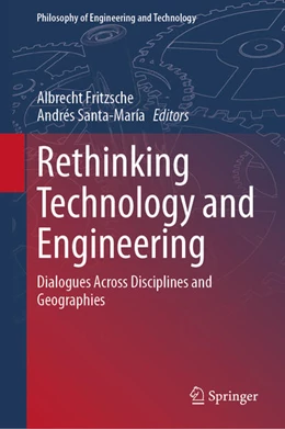 Abbildung von Fritzsche / Santa-María | Rethinking Technology and Engineering | 1. Auflage | 2023 | 45 | beck-shop.de