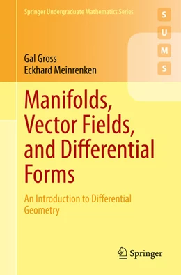 Abbildung von Gross / Meinrenken | Manifolds, Vector Fields, and Differential Forms | 1. Auflage | 2023 | beck-shop.de