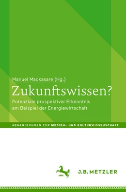 Abbildung von Mackasare | Zukunftswissen? | 1. Auflage | 2023 | beck-shop.de