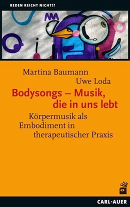 Abbildung von Baumann / Loda | Bodysongs – Musik, die in uns lebt | 1. Auflage | 2023 | beck-shop.de