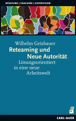 Abbildung von Geisbauer | Reteaming und Neue Autorität | 1. Auflage | 2023 | beck-shop.de