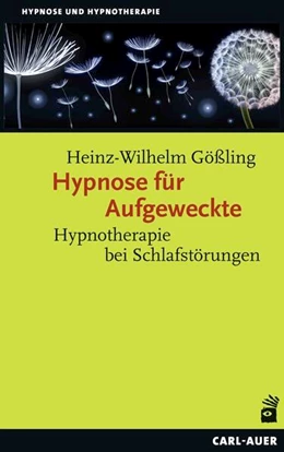 Abbildung von Gößling | Hypnose für Aufgeweckte | 3. Auflage | 2023 | beck-shop.de