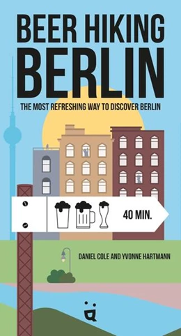 Abbildung von Cole / Hartmann | Beer Hiking Berlin | 1. Auflage | 2023 | beck-shop.de
