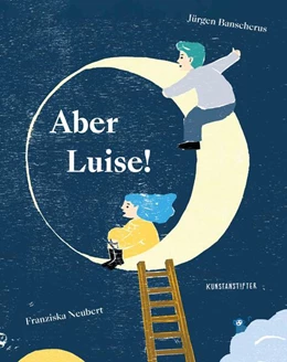 Abbildung von Banscherus | Aber Luise! | 1. Auflage | 2023 | beck-shop.de