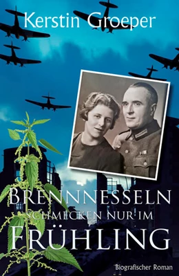 Abbildung von Groeper | Brennnesseln schmecken nur im Frühling | 1. Auflage | 2023 | beck-shop.de