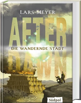 Abbildung von Meyer | After Dawn - Die wandernde Stadt | 1. Auflage | 2023 | beck-shop.de