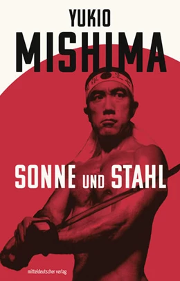 Abbildung von Mishima | Sonne und Stahl | 1. Auflage | 2023 | beck-shop.de