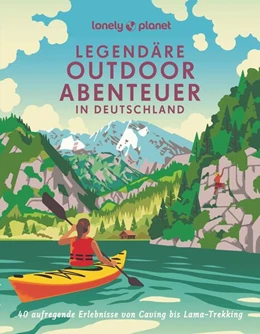 Abbildung von Citoler / Consolati | LONELY PLANET Bildband Legendäre Outdoorabenteuer in Deutschland | 1. Auflage | 2023 | beck-shop.de