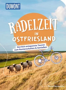 Abbildung von Berentzen | DUMONT Radelzeit in Ostfriesland | 1. Auflage | 2023 | beck-shop.de