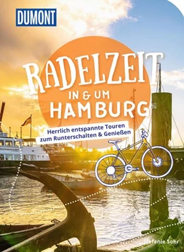 Abbildung von Sohr | DUMONT Radelzeit in und um Hamburg | 1. Auflage | 2023 | beck-shop.de