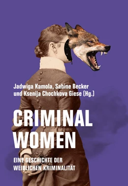 Abbildung von Kamola / Becker | Criminal Women | 1. Auflage | 2023 | beck-shop.de