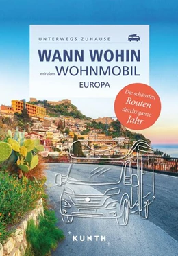 Abbildung von Verlag | KUNTH Wann wohin mit dem Wohnmobil Europa | 1. Auflage | 2023 | beck-shop.de