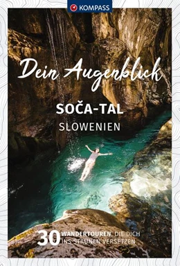 Abbildung von KOMPASS Dein Augenblick Soca Tal - Slowenien | 1. Auflage | 2023 | beck-shop.de