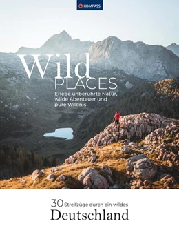 Abbildung von Wilder Places - 30 Streifzüge durch ein wildes Deutschland | 1. Auflage | 2023 | beck-shop.de