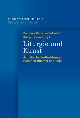 Abbildung von Haspelmath-Finatti / Nichols | Liturgie und Kunst | 1. Auflage | 2023 | 19 | beck-shop.de