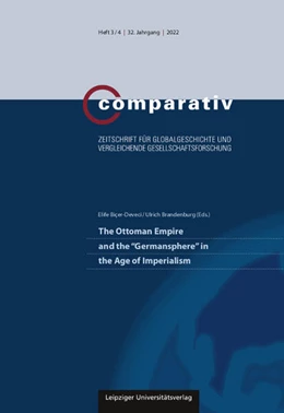 Abbildung von Biçer-Deveci / Brandenburg | The Ottoman Empire and the „Germansphere“ in the Age of Imperialism | 1. Auflage | 2022 | beck-shop.de