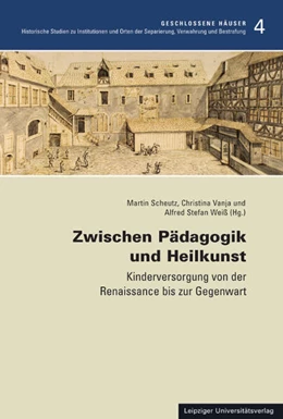Abbildung von Scheutz / Vanja | Zwischen Pädagogik und Heilkunst | 1. Auflage | 2022 | beck-shop.de