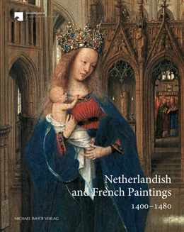 Abbildung von Dyballa / Kemperdick | Netherlandish and French Paintings 1400–1480 | 1. Auflage | 2024 | beck-shop.de