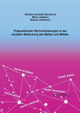 Abbildung von Banasova / Jesikova | Präpositionale Wortverbindungen in der modalen Bedeutung des Maßes und Mittels | 1. Auflage | 2022 | beck-shop.de