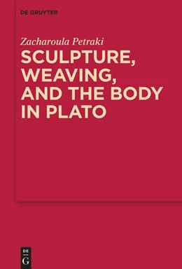 Abbildung von Petraki | Sculpture, weaving, and the body in Plato | 1. Auflage | 2023 | 17 | beck-shop.de