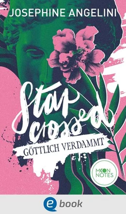 Abbildung von Angelini / Moon Notes | Fates & Furies 1. Starcrossed | 1. Auflage | 2023 | beck-shop.de