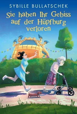 Abbildung von Bullatschek | Sie haben Ihr Gebiss auf der Hüpfburg verloren | 1. Auflage | 2023 | beck-shop.de
