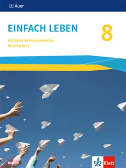 Abbildung von Einfach Leben 8. Ausgabe Bayern Mittelschule | 1. Auflage | 2024 | beck-shop.de
