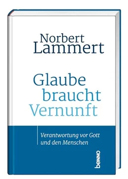 Abbildung von Lammert | Glaube braucht Vernunft | 1. Auflage | 2023 | beck-shop.de