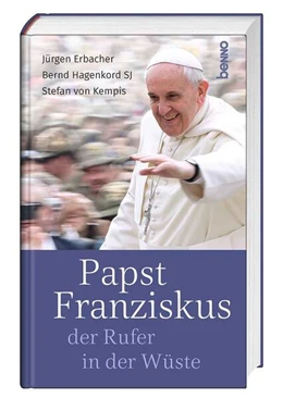 Abbildung von Kempis / Erbacher | Papst Franziskus, der Rufer in der Wüste | 1. Auflage | 2023 | beck-shop.de
