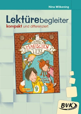Abbildung von Auer / Wilkening | Die Schule der magischen Tiere: Lektürebegleiter - kompakt und differenziert | 1. Auflage | 2023 | beck-shop.de
