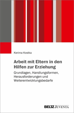 Abbildung von Kostka | Arbeit mit Eltern in den Hilfen zur Erziehung | 1. Auflage | 2023 | beck-shop.de
