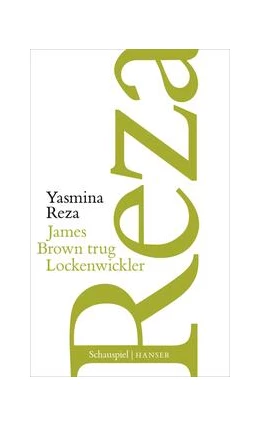 Abbildung von Reza | James Brown trug Lockenwickler | 1. Auflage | 2023 | beck-shop.de
