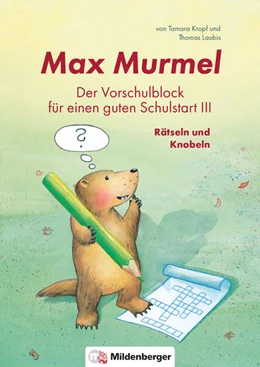 Abbildung von Laubis / Kropf | Max Murmel: Der Vorschulblock für einen guten Schulstart III - Rätseln und Knobeln | 1. Auflage | 2023 | beck-shop.de