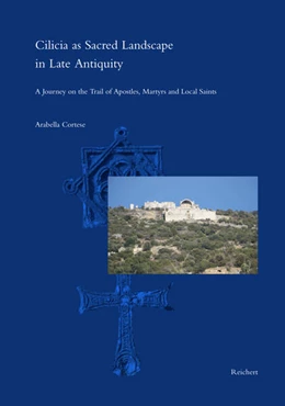 Abbildung von Cortese | Cilicia as Sacred Landscape in Late Antiquity | 1. Auflage | 2022 | beck-shop.de