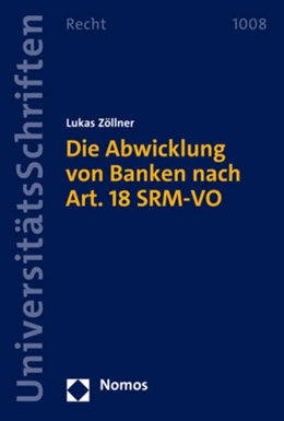 Abbildung von Zöllner | Die Abwicklung von Banken nach Art. 18 SRM-VO | 1. Auflage | 2023 | 1008 | beck-shop.de